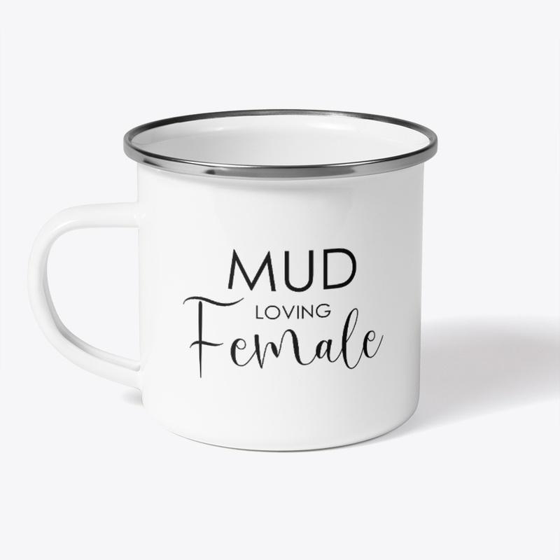 Mud Loving Female